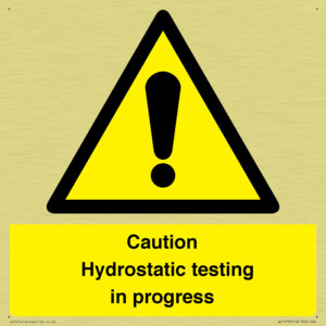 Caution Hydrostatic testing in progress